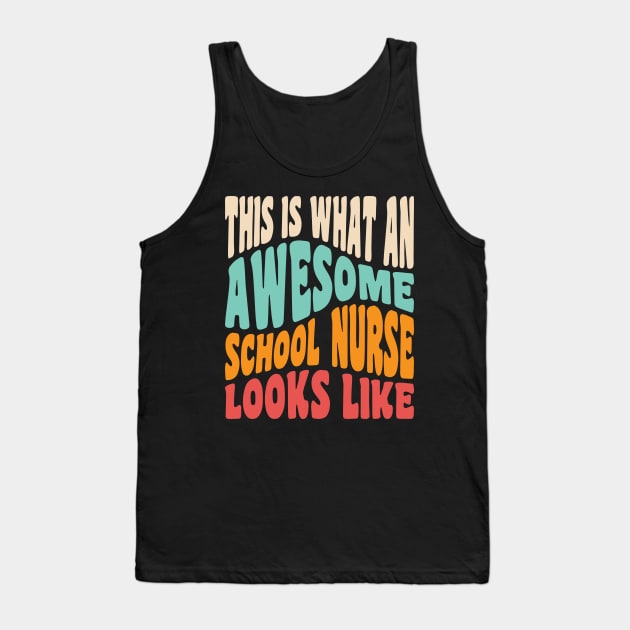 Funny School Nurse This Is What An Awesome School Nurse Tank Top by PodDesignShop